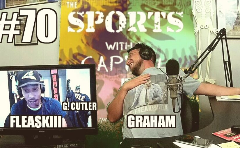 #70 – Graham and Fleaskiii