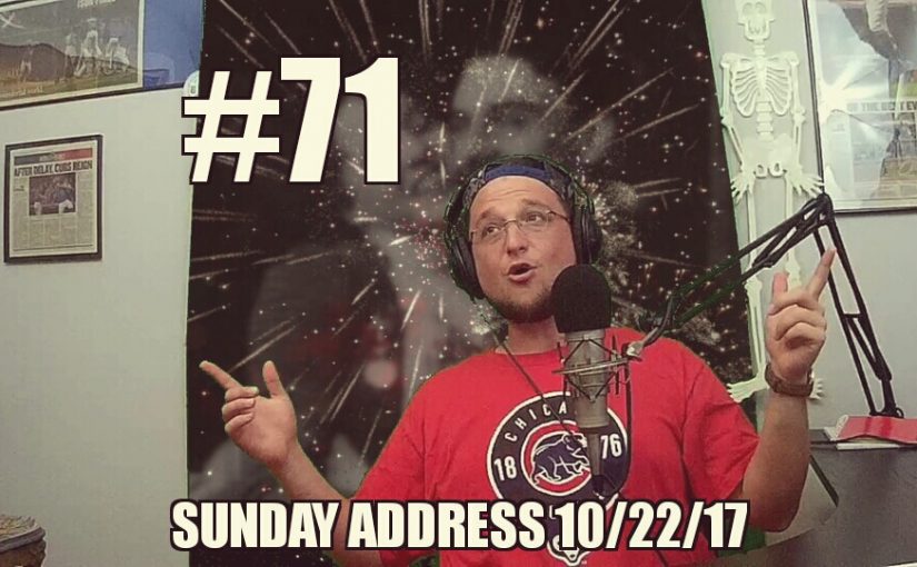 #71 – Graham’s Sunday Address 10/22/17