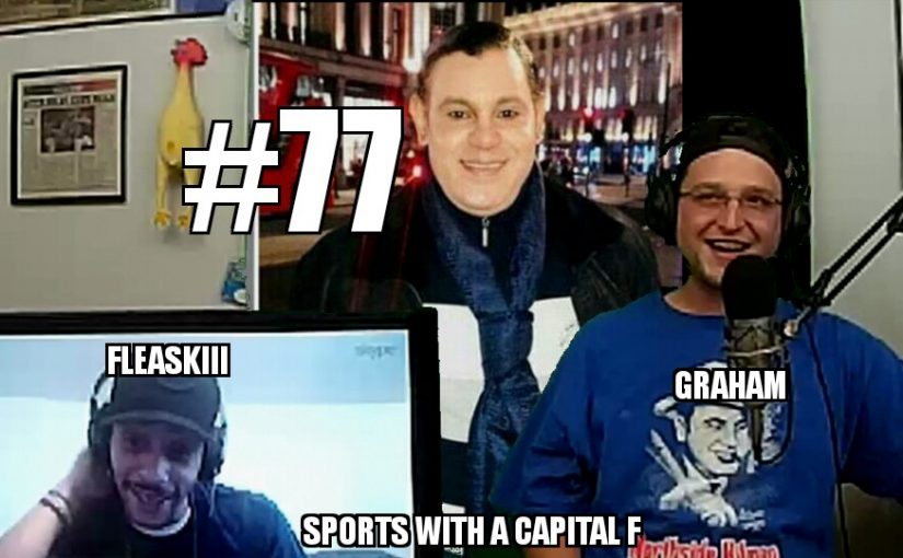 #77 – Graham and Fleaskiii