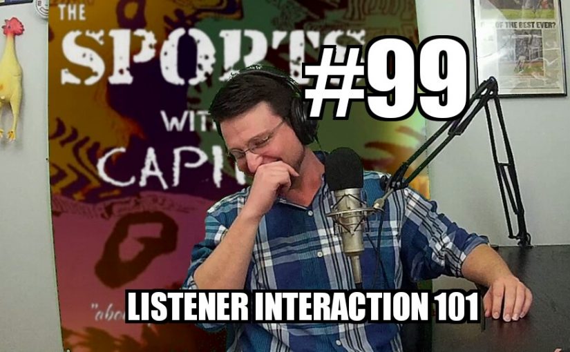 #99 – Listener Interaction 101