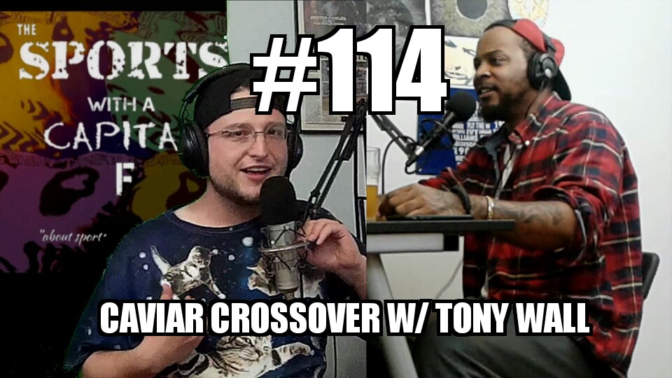 #114 – Caviar Crossover w/ Tony Wall episode artwork