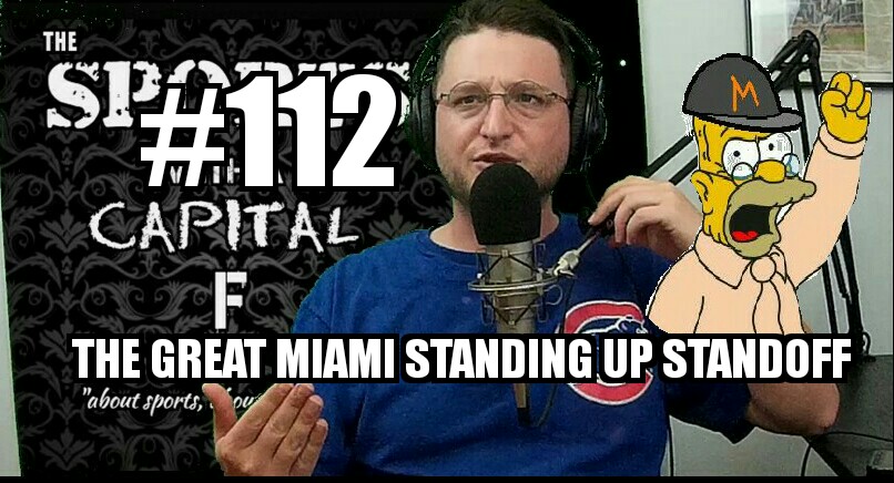 #112 – The Great Miami Standing Up Standoff