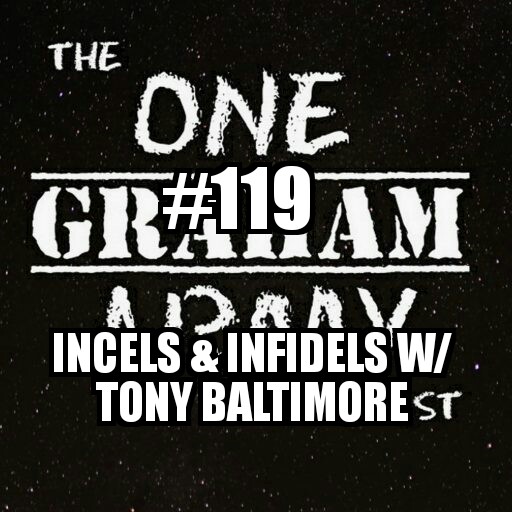 #119 – Incels & Infidels w/ Tony Baltimore episode artwork