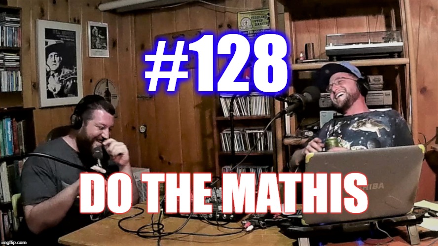 #128 – Do The Mathis w/ Dr. Gen. Kevin Schmidt episode artwork