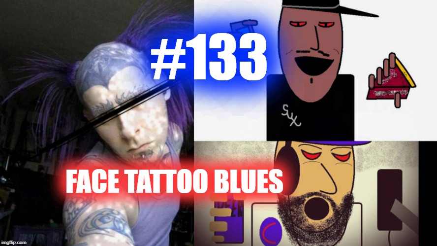 #133 – Face Tattoos Blues w/ Fleaski episode artwork