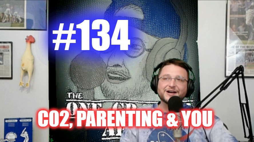 #134- C02, Parenting & You episode artwork