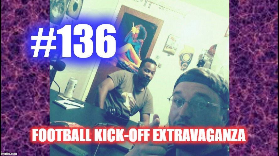 #136 – Football Kick-Off Extravaganza episode artwork