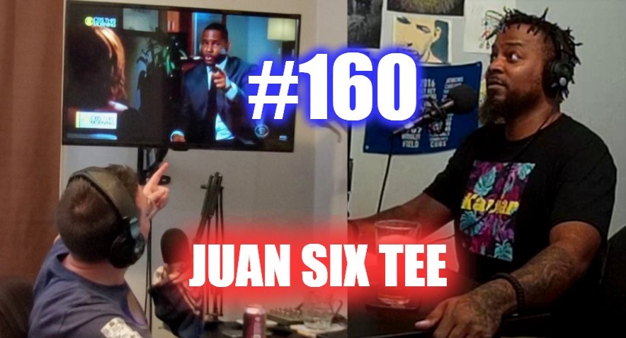 #160 – Juan Six Tee episode artwork