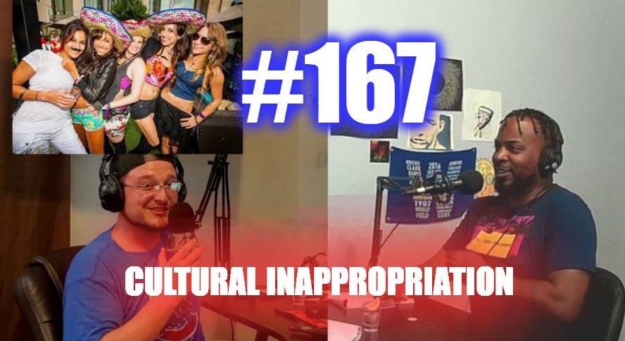 #167 – Cultural Inappropriation episode artwork