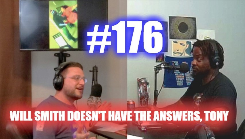 #176 – Will Smith Doesn’t Have The Answers, Tony episode artwork