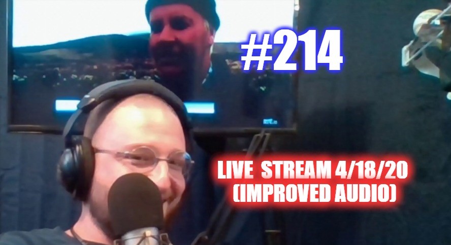 #214 – Weekend Live Stream 04/18/20 episode artwork