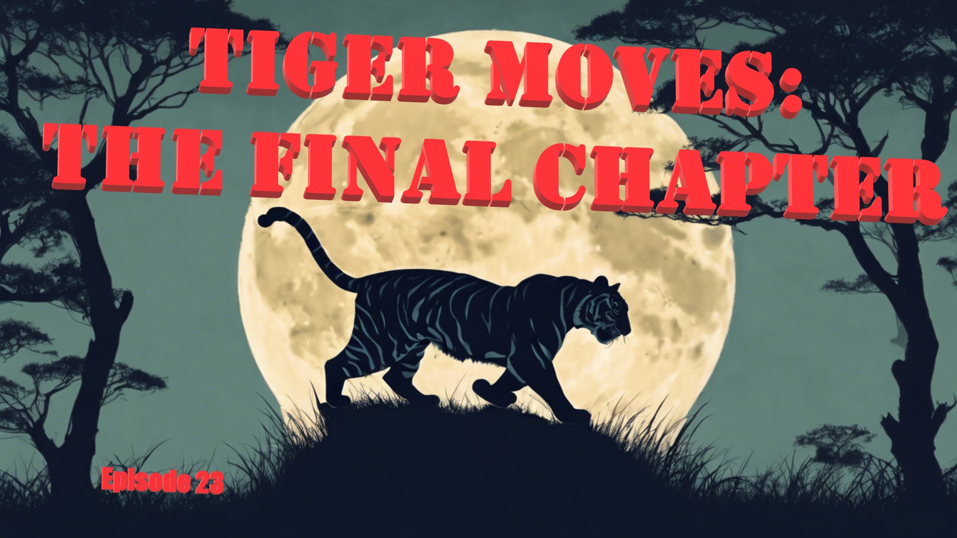 Ep. 23 – Tiger Moves: The Final McChapter episode artwork