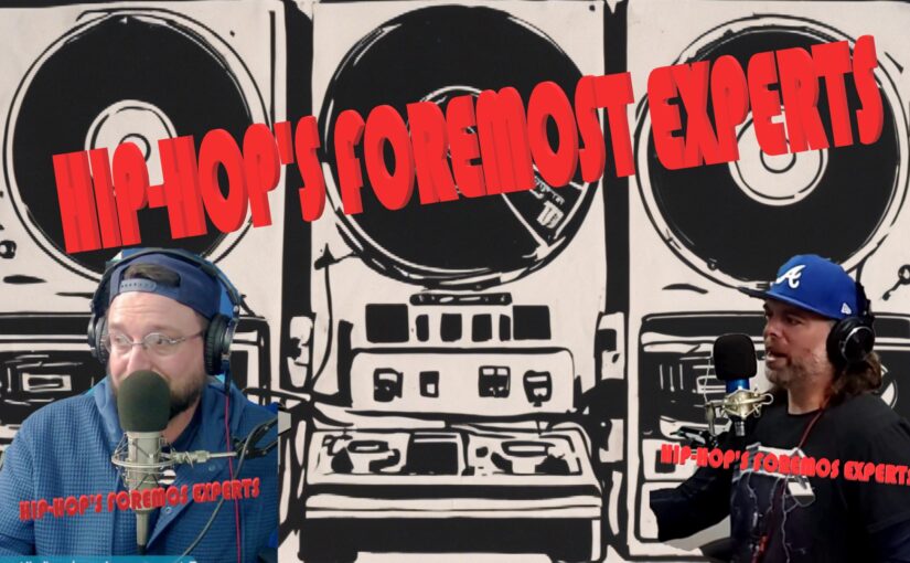 Ep. 27 – Hip-Hop’s Foremost Experts
