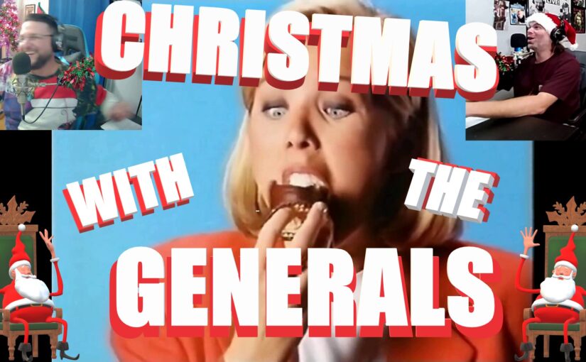48- Christmas With The Generals!